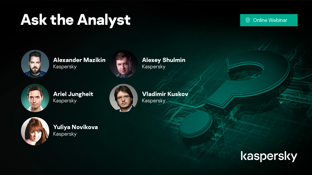 Invitation to Kaspersky Ask the Analyst webinar.