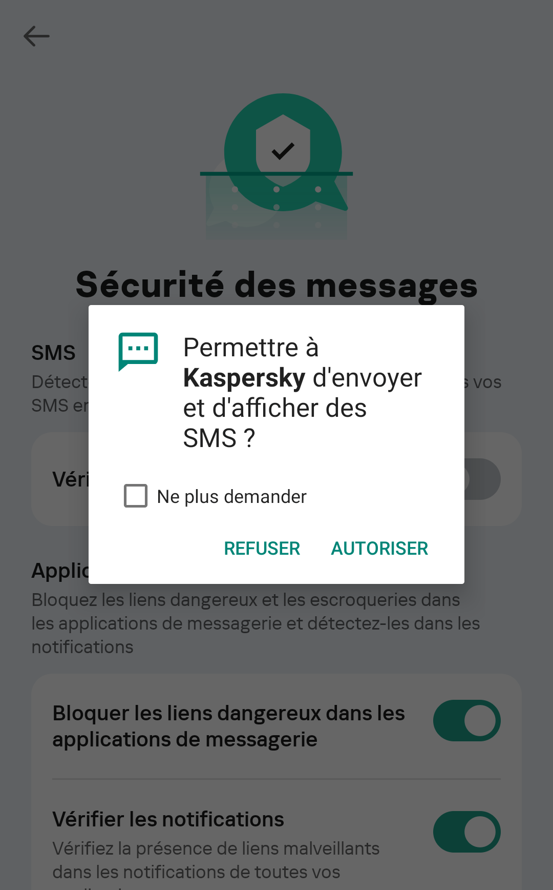  Pour vérifier les liens dans les SMS, vous devez autoriser Kaspersky for Android à envoyer et à consulter les SMS. Bien entendu, il n'est pas question d'envoyer quoi que ce soit