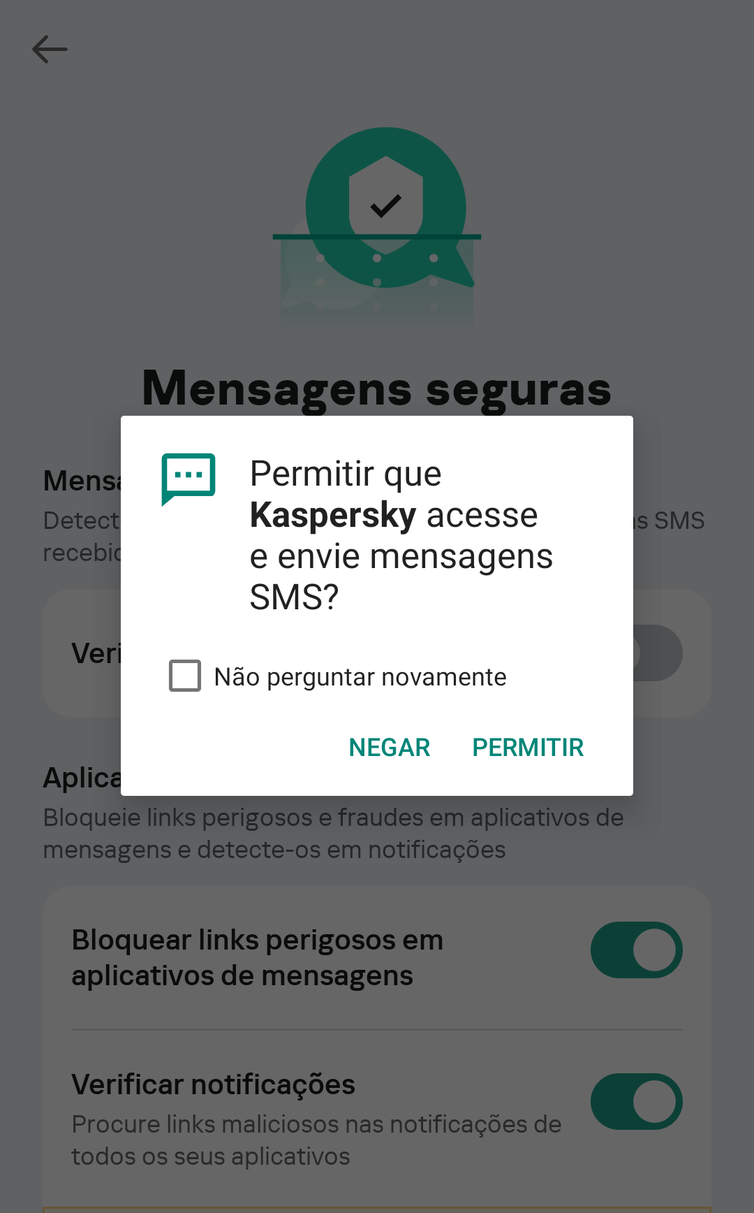  Para verificar links em mensagens SMS, você precisa conceder ao Kaspersky for Android permissão para enviar e visualizar SMS. É claro que não pretendemos enviar nada