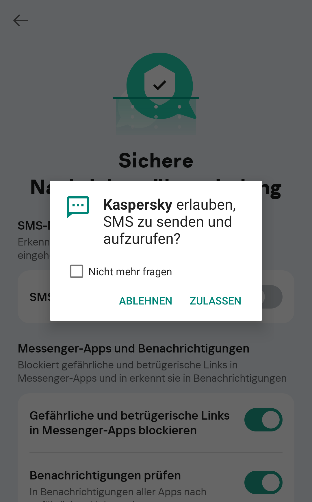 Um Links in SMS-Nachrichten zu überprüfen, musst du Kaspersky for Android die Berechtigung erteilen, SMS zu senden und anzusehen. Natürlich beabsichtigen wir nicht, dir etwas zu senden